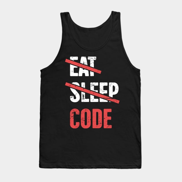 Eat Sleep Code – Programmer Quote Tank Top by MeatMan